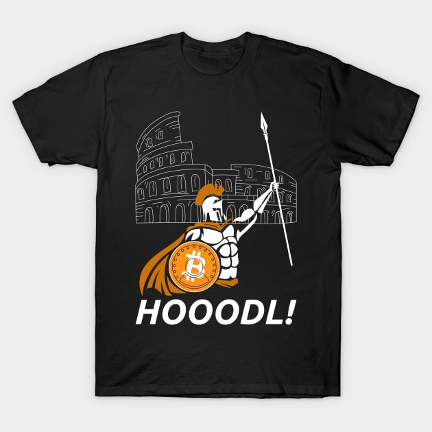 Hodl! | Bitcoin Spartan Hodler Hodling BTC T-Shirt by The Hammer